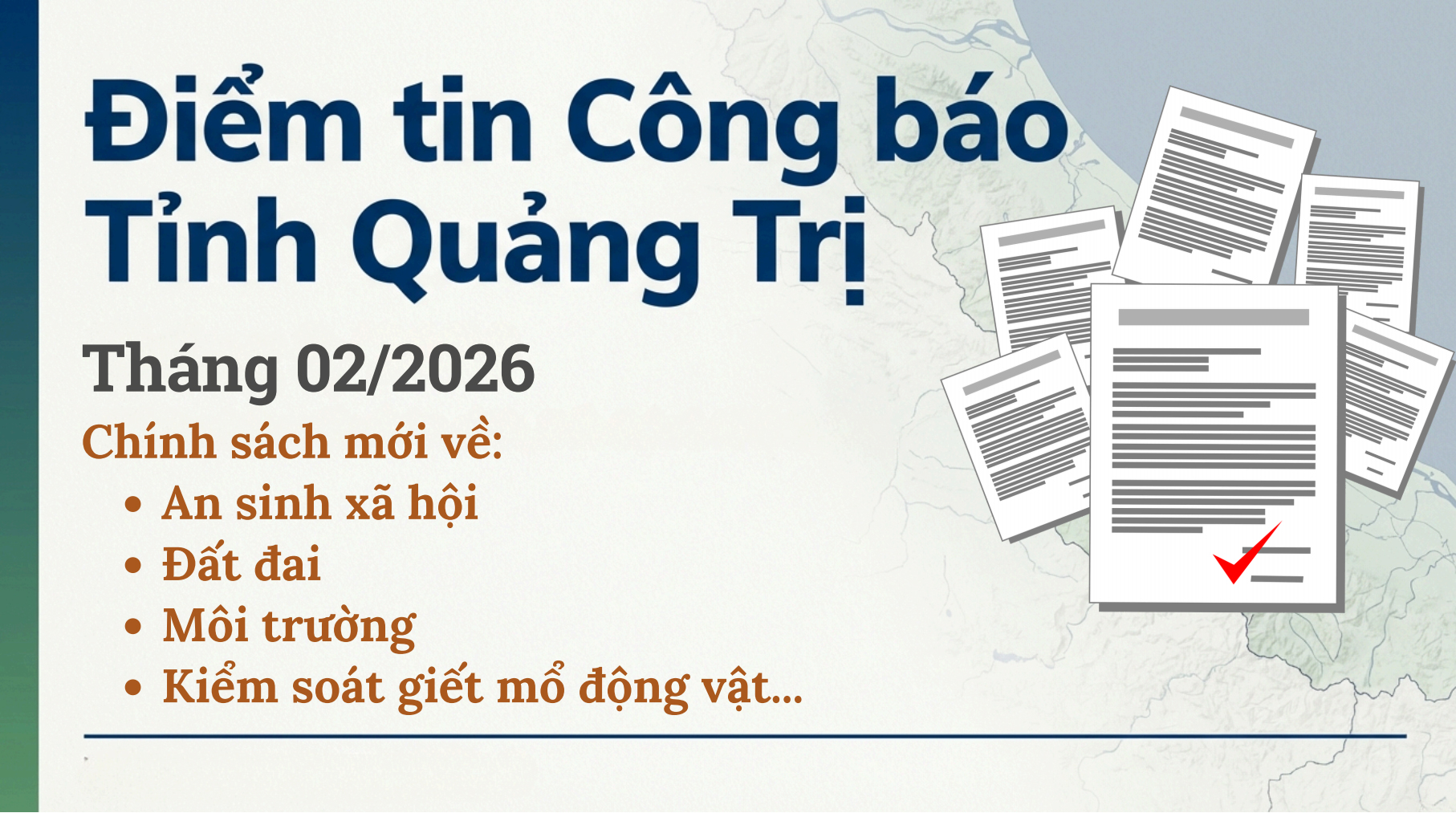 Điểm tin Công báo tỉnh Quảng Trị tháng 2/2026: Những chính sách mới về an sinh xã hội, đất đai và môi trường đáng lưu ý